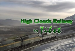 Streaming High Clouds Railway to Tibet